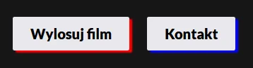 ProstolinijnyW - Mam dwa buttony i chce zeby po najechaniu myszką na "Wylosuj film" k...