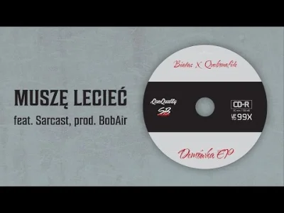 harnas_sv - Białas x Quebonafide ft. Sarcast - Muszę lecieć (prod. BobAir)


#rap ...