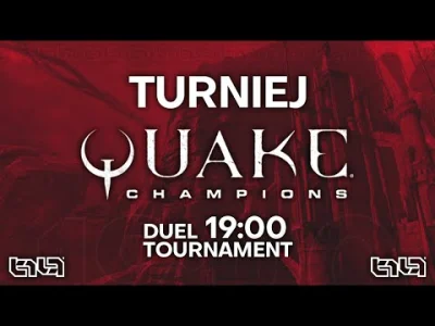 hakeryk2 - LIVE Teraz - QUAKE CHAMPIONS DUEL TOURNAMENT by TILT gaming, komentujemy ;...