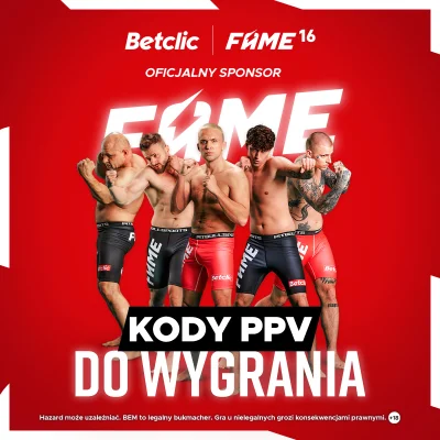 Typeria - KONKURS! Do wygrania 5 x PPV na Fame MMA 16!

1. Zaplusuj wpis++
2. Napi...