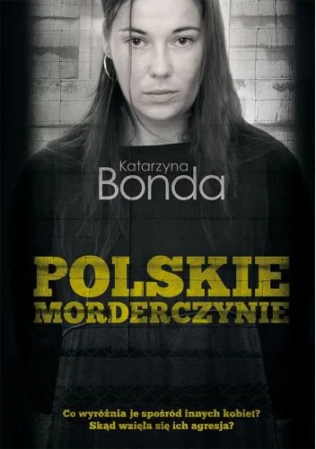 GeorgeStark - 2525 + 1 = 2526

Tytuł: Polskie morderczynie
Autor: Katarzyna Bonda
...