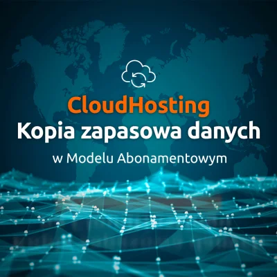 nazwapl - Skorzystaj z funkcji BACKUP w CloudHosting Panel

Chcesz zabezpieczyć zaw...