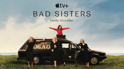 upflixpl - Drugi sezon Bad Sisters potwierdzony. Sharper z datą premiery na Apple TV+...