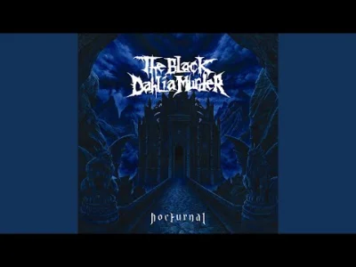 Bozar86 - The Black Dahlia Murder - Deathmask divine ( album Nocturnal - 2007 r. )
#...