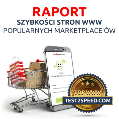 test2speed - W test2speed.com zbadaliśmy szybkość działania popularnych marketplace’ó...