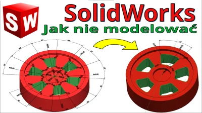 InzynierProgramista - SolidWorks - jak nie modelować - proste porady dotyczące modelo...