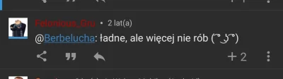 Berbelucha - @Felonious_Gru: dobrze, że Ciebie nie posłuchałem xD (pod pierwszym proj...