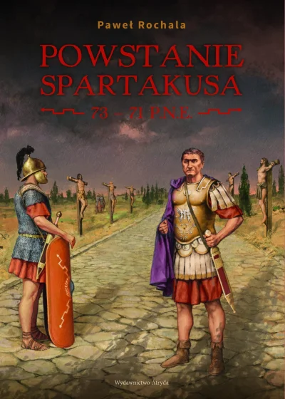 IMPERIUMROMANUM - Recenzja: Powstanie Spartakusa 73-71 p.n.e.

Książka „Powstanie S...