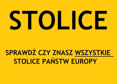 internetowy - Sprawdź czy znasz wszystkie stolice państw Europy - link do testu
#sto...