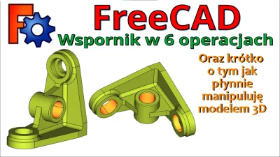 InzynierProgramista - FreeCAD - przepis na wspornik w 6 operacjach | podstawy | tutor...