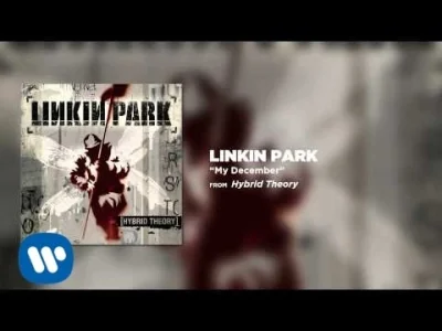 ImperiumCienia - Linkin Park - My december
Sezon na my december uważam za otwarty :)...