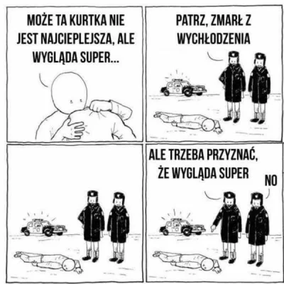 agaciksa - @nocnica: to ci sami co chodzą w zbyt lekkich kurtkach: umrze od potrąceni...