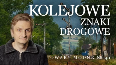 M.....T - Kolejowe znaki drogowe - [Adam Śmiałek]
https://www.wykop.pl/link/6927017/...