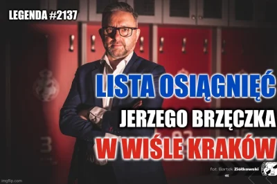 Matioz - LISTA OSIĄGNIĘĆ JERZEGO BRZĘCZKA W WIŚLE KRAKÓW

Legenda #2137 - Jerzy Brzęc...