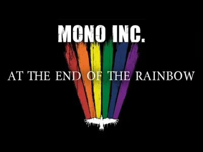 kk87ko0 - MONO INC. - At the End of the Rainbow #muzyka #rock