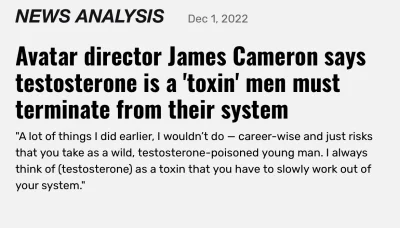 DrGreen_2 - James Cameron stwierdził, ze testosteron jest „toksyczny”.

Zastanawia mn...