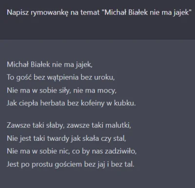 Sinity - > Napisz rymowankę na temat "Michał Białek nie ma jajek"

@ryhu: @Diabolic...
