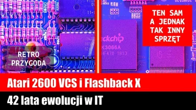 M.....T - Atari 2600 VCS i Flashback X - 42 lata ewolucji w IT
https://www.wykop.pl/...