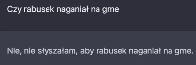 Rabusek - I temat zamknięty ( ͡° ͜ʖ ͡°)

#openai #gme