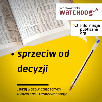 WatchdogPolska - W cyklu #SłowniczekPrawnyWatchdoga dziś hasło: sprzeciw od decyzji. ...