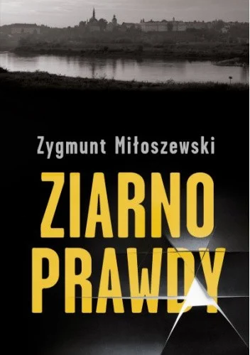 p3sman - 2707 + 1 = 2708

Tytuł: Ziarno prawdy
Autor: Zygmunt Miłoszewski
Gatunek: kr...