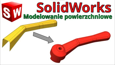 InzynierProgramista - SolidWorks - przykład modelowania powierzchniowego - dźwignia z...