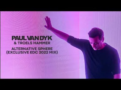 groceries - Paul van Dyk & Troels Hammer - Alternative Sphere (Exclusive EDC 2022 Mix...