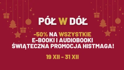 Histmag - Znalezisko - PÓŁ W DÓŁ: grudniowa superpromocja na e-booki i audiobooki!(ht...