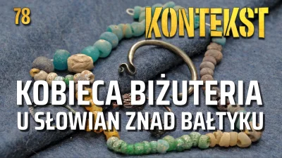 ArcheologiaZywa - Kobieca biżuteria u Słowian znad Bałtyku | Wykład o wczesnym średni...