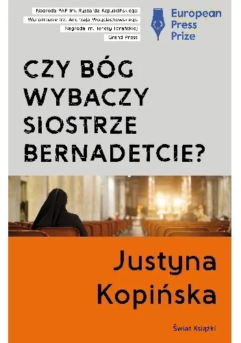 ali3en - 2841 + 1 = 2842

Tytuł: Czy Bóg wybaczy siostrze Bernadetcie?
Autor: Justyna...