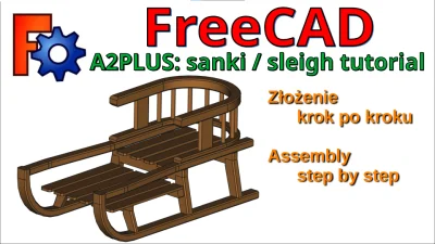 InzynierProgramista - FreeCAD - sanki 3D | a2plus 3D assembly sleigh tutorial | porad...