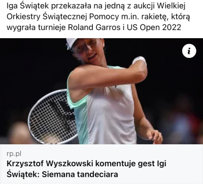 dorszcz - • Iga Swiatek przekazuje rakiete na wosp
• pisowcy - zesrali sie
#bekazpi...