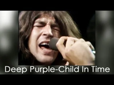 RoshoffaLandrynka - @adGilgamesh: Deep Purple - Child In Time - Live (1970)