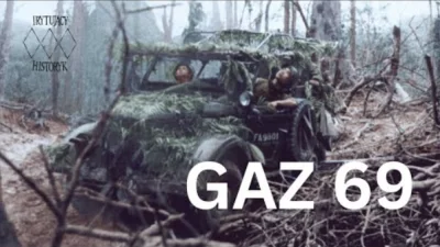 Mr--A-Veed - GAZ 69 - radziecki samochód terenowy / Irytujący Historyk

Tym razem I...