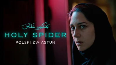 GutekFilm - Zobacz zwiastun „Holy Spider”, głośnego i nagrodzonego w Cannes filmu Ali...