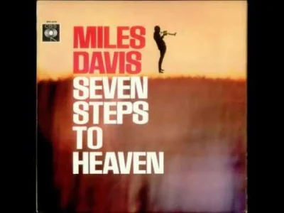 itakisiak - "Seven Steps to Heaven" to kompozycja Victora Feldmana i Milesa Davisa z ...