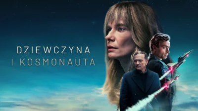 upflixpl - Dziewczyna i kosmonauta | Plakat z polskiego dramatu science fiction Netfl...
