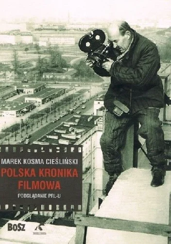 mokry - 37 + 1 = 38

Tytuł: Polska Kronika Filmowa. Podglądanie PRL-u
Autor: Marek Ko...