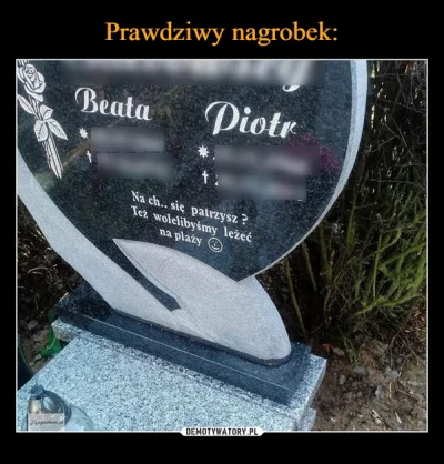 makrofag74 - #heheszki #nagrobek

Prawdziwy nagrobek czy fotoszop?