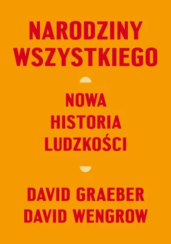 ksanthippe - 50 + 1 = 51

Tytuł: Narodziny wszystkiego. Nowa historia ludzkości
Autor...