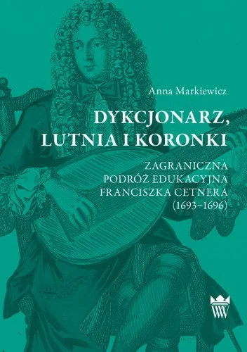 Balcar - 53 + 1 = 54

Tytuł: Dykcjonarz, lutnia i koronki. Zagraniczna podróż edukacy...