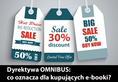 Vroobelek - Omnibus vs e-booki:
https://swiatczytnikow.pl/dyrektywa-omnibus-co-to-oz...
