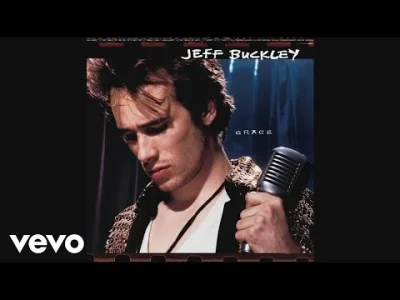 raeurel - maybe I'm too young
to keep good love from going wrong

Jeff Buckley - L...