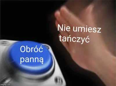 LegatMichau - @DzonySiara: robiłem 2 lata na weselach. imo to klasyka tańca