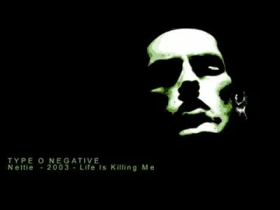 n.....a - @Basteq: Type O Negative - Nettie