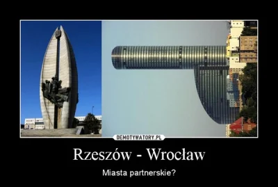 Czarna_Eminencja - @mirexpol: e to spoko... jak powszechnie wiadomo Rzeszów i Wrocław...