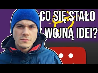 wojna_idei - Gdzie jest Wojna Idei?
Łukasz z kanału Śmiem Wątpić też chciałby się do...