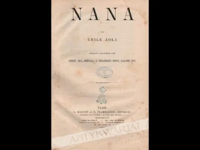 Atticuspl - Prezentujemy bardzo ciekawe francuskie wydanie „Nany” Emila Zoli z 1882 r...