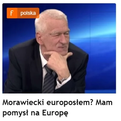 lakukaracza - Tata Morawiecki ma pomysł na Europę, ja dobrze pamiętam ten jego pomysł...