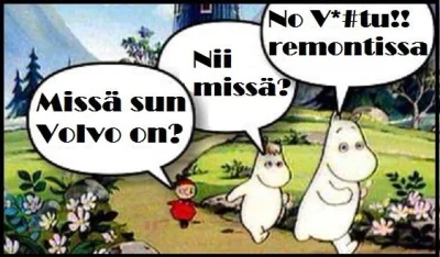 m.....i - #heheszki #muminki #angielskihumor



Gdzie Twoje Volvo?

No wlasnie, gdzie...